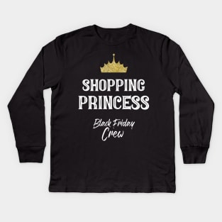 Shopping Princess Black Friday Crew for a Sister Kids Long Sleeve T-Shirt